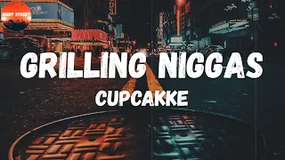 cupcakKe - Grilling Niggas (Lyrics) | (Fathom)