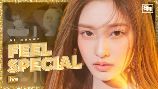 [AI COVER] How would IVE sing ‘Feel Special’ by TWICE // collab w/ @seulgisun