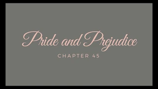 Pride and Prejudice - Chapter 45 [Audiobook]