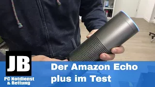 Amazon Echo Plus unboxing und erster Test. Lohnt der integrierte Smart-Home-Hub? Wie einfach gehts??