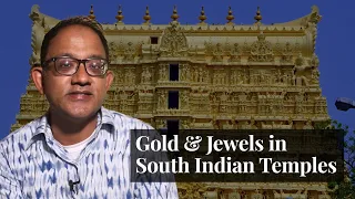 Gold & Silver Jewellery in South Indian Temples | Stories that Make India | Pradeep Chakravarthy