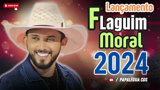 FLAGUIM MORAL TOME FORROZÃO, TOP HITS 2024 SÓ AS MELHORES MUSICAS