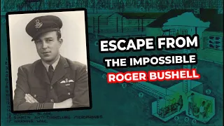 Escape from the Impossible: The Great Escape from Stalag Luft III  | Roger Bushell