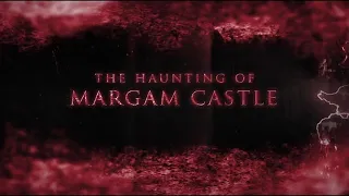 THE HAUNTING OF MARGAM CASTLE (2020) [OPENING CREDITS]