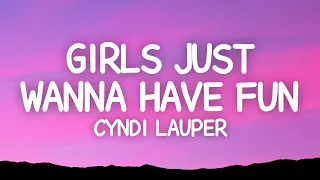 Cyndi Lauper - Girls Just Wanna Have Fun (Lyrics)