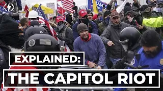 The Capitol Riot Explained