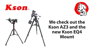 Astro Dog Talks Telescope Mounts (Saxon / Skywatcher EQ3 vs. Kson AZ3 / EQ4) for Beginners