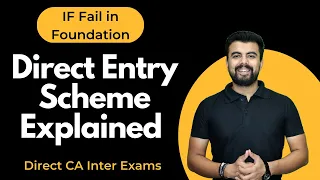 What is Direct Entry Scheme? Who is Eligible? Give CA Inter Exam Without CA Foundation Exams