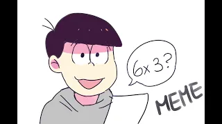 【 Osomatsu-san 】 "What's 6x3?" meme animation