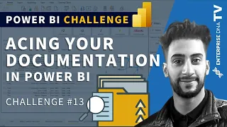 Power BI Challenge 13 - Acing Your Documentation In Power BI