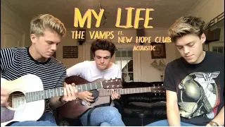My Life - The Vamps Ft New Hope Club (Acoustic)