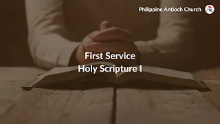 20240519 First Service : Holy Scripture I