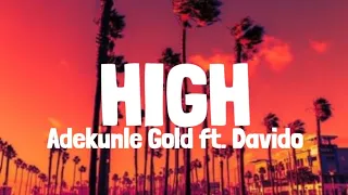 Adekunle Gold ft. Davido - High (Lyrics)