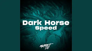 Dark Horse - Speed (Remix)