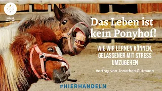 KLARTEXT! - Das Leben ist kein Ponyhof - Wie wir lernen können, gelassener mit Stress umzugehen