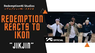 Redemption Reacts to iKON - '직진 (JIKJIN)' COVER PERFORMANCE
