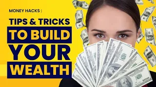 Tips & Tricks To Build Your Wealth in (2023)