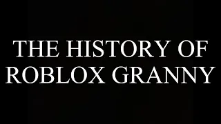 The History Of The Roblox Granny Community