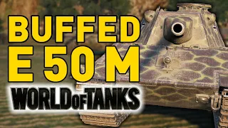 BUFFED E 50 M - World of Tanks