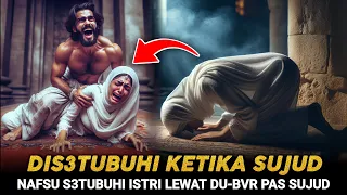 Sangat Bernafsu! Pria Madinah Yang Berani Setubuhi Istri Ketika sujud | Ini Yang Dilakukan Nabi