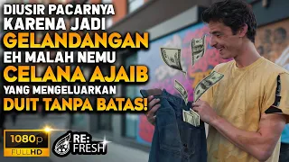 Diusir Pacarnya Karena Gelandangan, Eh Malah Nemu Celana Ajaib Yang Bikin Dia Kaya Raya! - Alur Film