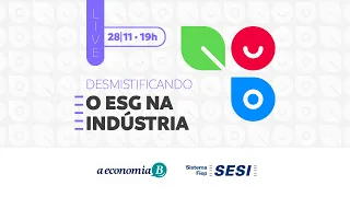 Live: Desmistificando o ESG na indústria.