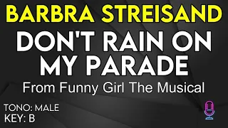 Barbra Sreisand - Don't Rain On My Parade - Karaoke Instrumental - Male