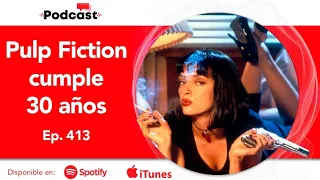 Filmsteria Ep. 413 | 30 años de PULP FICTION