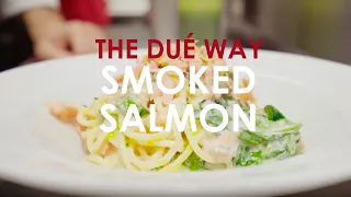 The Dué Way: Smoked Salmon