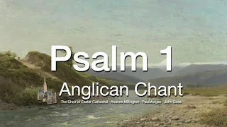 Psalm 1 with words (Anglican Chant)