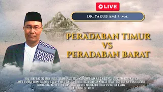 🔴[LIVE] PERADABAN BARAT VS PERADABAN TIMUR | DR. YAKUB AMIN, MA.I | MRBJ TV