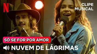 Nuvem de Lágrimas - Chitãozinho & Xororó | Versão Só Se For Por Amor | Netflix Brasil