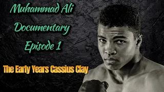 Early Years Cassius Clay 1956 - 1963 Muhammad Ali The Complete Documentary Episode 1