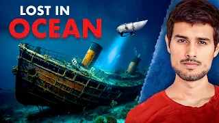 Mystery of Titan Submarine | What Actually Happened? | Dhruv Rathee