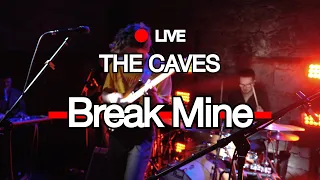 Break Mine Live from The Caves