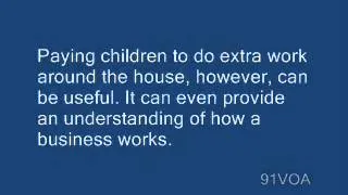 [91VOA]Allowance Helps Children Learn About Money