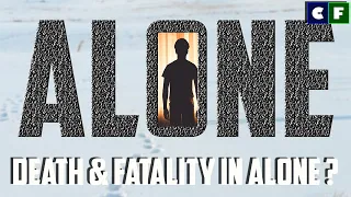 Alone Coming to the UK But Is It Safe? Haven't There been Deaths and Other Near Fatality in the Show