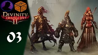 Let's Play Divinity Original Sin 2 - Part 3 - We Gets To Fights Stuffs!