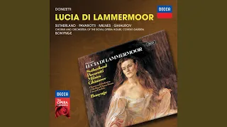 Donizetti: Lucia di Lammermoor / Act 3 - Oh, giusto cielo!... Il dolce suono