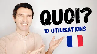 PARLER COMME UN FRANÇAIS | 10 manières d'utiliser QUOI à l'oral!