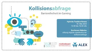 Fachkonferenz "Kollisionsabfrage – Barrierefreiheit im Gaming"