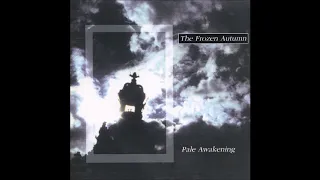 The Frozen Autumn - Pale Awakening (Full Album)