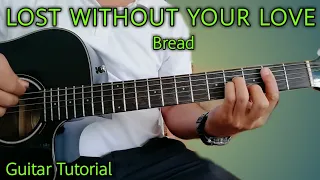 How to Play LOST WITHOUT YOUR LOVE ( Bread) Guitar Chords and Plucking Tutorial