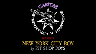 Pet Shop Boys - New York City Boy - Karaoke Instrumental w. Lyrics - Caritas Gen-X Karaoke