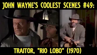 John Wayne's Coolest Scenes #49: Traitor, "Rio Lobo" (1970)