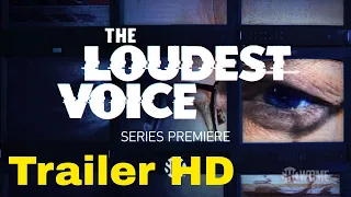 [ Official Trailer from The Loudest Voice (2019) ]