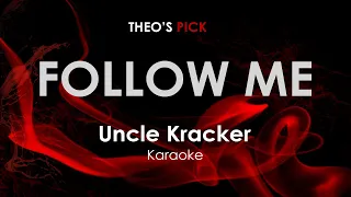 Follow Me - Uncle Kracker karaoke