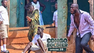 CONGO SOLDIER || EPISODE 28 ||🔥🔥AGYA KOO, AKABENEZER, WAYOOSI, IDIKOKO. Educative and Must Watch