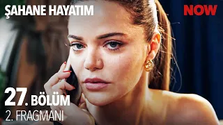 Şahane Hayatım 27. Bölüm 2. Fragmanı @SahaneHayatimDizi