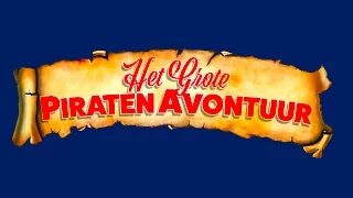 Het Grote Piraten Avontuur Teaser 2017